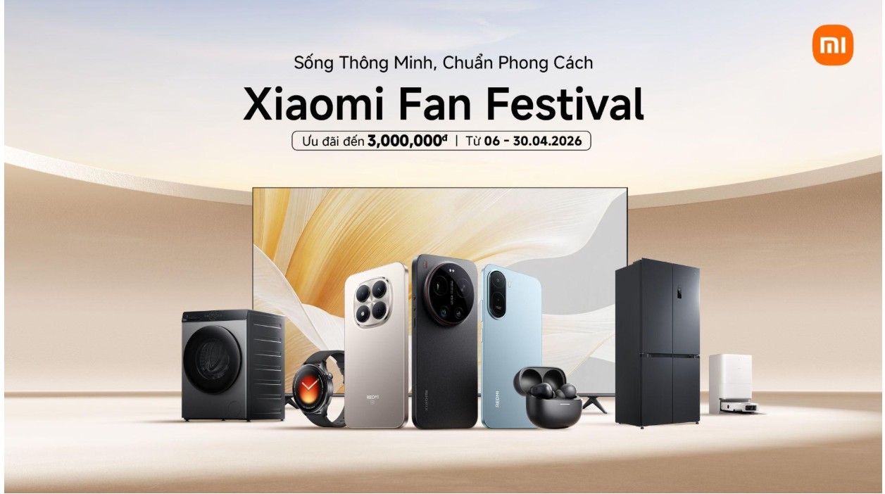 Xiaomi chính thức khởi động Xiaomi Fan Festival 2026 - “Sống thông minh, chuẩn phong cách” - với loạt ưu đãi hấp dẫn trên toàn hệ sinh thái